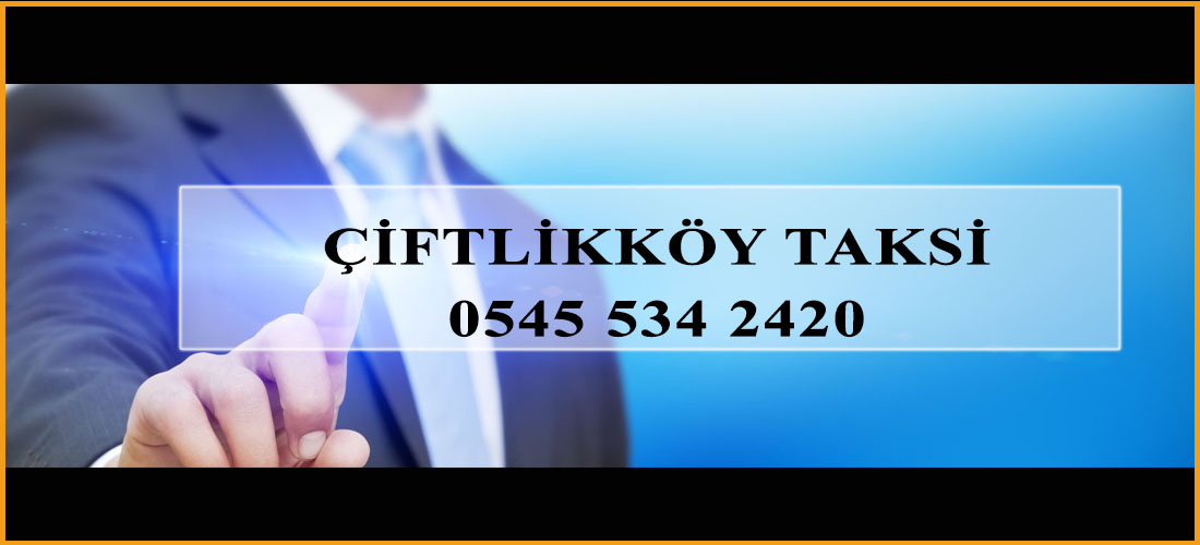 Çiftlikköy Taksi (Hemen Kapında)