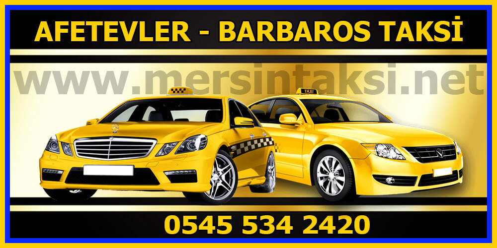 Mersin Afetevler Taksi - Barbaros Taksi - 05455342420