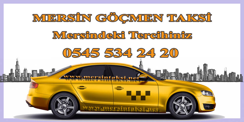 Mersin Göçmen Taksi, Mersindeki Tercihiniz - 05455342420