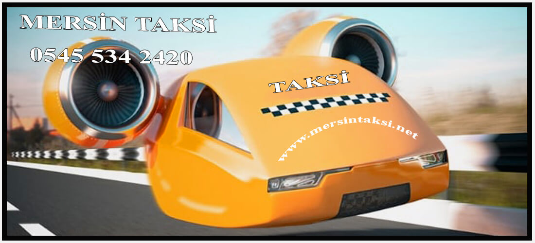Mersin Uygun Fiyatlı Taksi Hizmeti - 05455342420