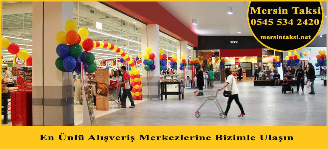 Mersin’deki Ünlü Alışveriş Merkezlerine Mersin Taksi İle Ulaşın