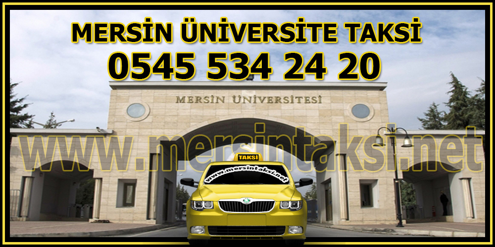 En Yakın Mersin Üniversite Taksi - 05455342420