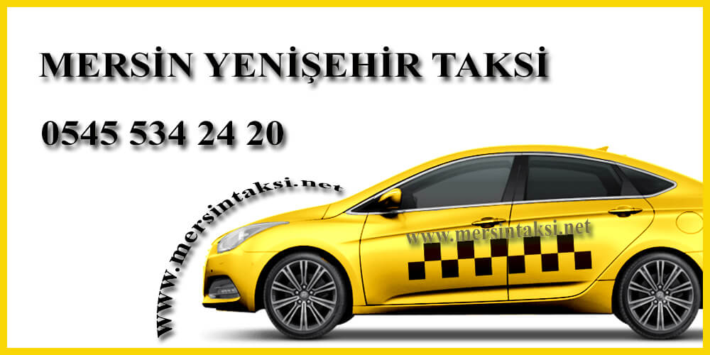 Mersin Yenişehir Taksi (Sana En Yakın Taksi) - 05455342420